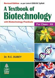Icon image A Textbook of Biotechnology For Class XII