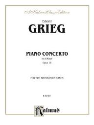 Icon image Piano Concerto in A Minor, Op. 16: Advanced Piano Duo (2 Pianos, 4 Hands)