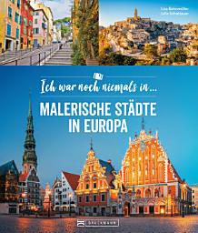 Icon image Ich war noch niemals in ...: Malerische Städte in Europa