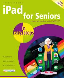 Icon image iPad for Seniors in easy steps, 11th edition: Covers all iPads with iPadOS 11