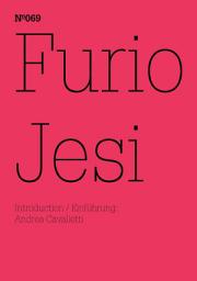 Icon image Furio Jesi: Die Suspendierung der geschichtlichen Zeit(dOCUMENTA (13): 100 Notes - 100 Thoughts, 100 Notizen - 100 Gedanken # 069)