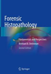 Icon image Forensic Histopathology: Fundamentals and Perspectives, Edition 2
