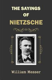Icon image The Sayings of Nietzsche