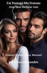 Icon image J'ai Partagé Ma Femme: Une Histoire de MMF