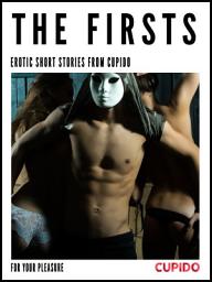 Icon image The Firsts – Erotic Short Stories from Cupido