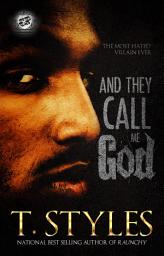 Icon image And They Call Me God (The Cartel Publications Presents)