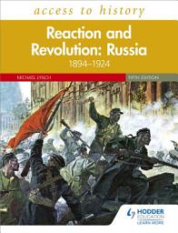 Icon image Access to History: Reaction and Revolution: Russia 1894–1924, Fifth Edition