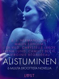 Icon image Alistuminen ja 6 muuta eroottista novellia