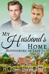 Icon image My Husband’s Home (Blossoming of Fate 7): MM Alpha/Omega Mpreg Gay Romance
