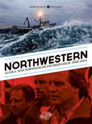 Icon image Northwestern: Alaska. Eine norwegische Fischerfamilie. Ihre Saga