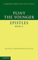 Icon image Pliny the Younger: 'Epistles' Book II: Book 2