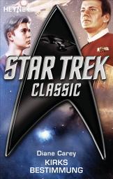 Icon image Star Trek - Classic: Kirks Bestimmung: Roman