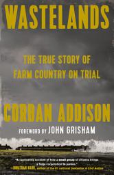 Icon image Wastelands: The True Story of Farm Country on Trial
