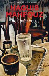 Icon image The Coffeehouse: A Novel
