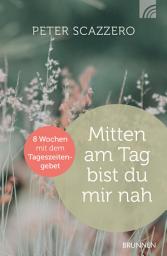 Icon image Mitten am Tag bist du mir nah: Acht Wochen mit dem Tageszeitengebet, Ausgabe 4