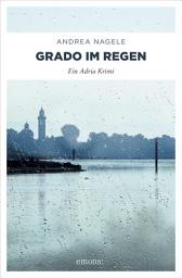 Icon image Grado im Regen: Ein Adria Krimi