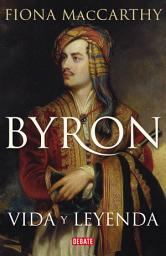 Icon image Byron: Vida y leyenda