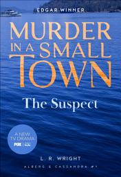 Icon image The Suspect: Murder in a Small Town