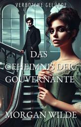 Icon image Das Geheimnis der Gouvernante: Verbotene Gelübde (Forbidden Vows, German Edition), #1