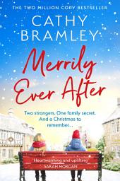 Icon image Merrily Ever After: The latest cosy and romantic Christmas book from Sunday Times bestseller Cathy Bramley