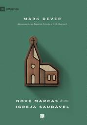 Icon image Nove marcas de uma igreja saudável: Edição 2