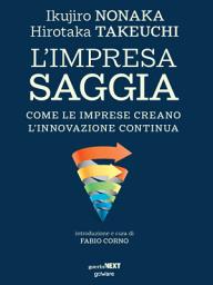 Icon image L’impresa saggia. Come le imprese creano l’innovazione continua