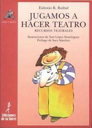 Icon image Jugamos a hacer teatro: recursos teatrales