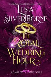 Icon image The Royal Wedding Hour: An Epic Fallen Angel Fantasy Series