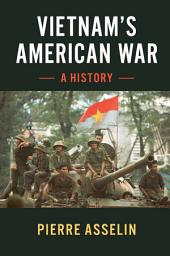 Icon image Vietnam's American War: A History