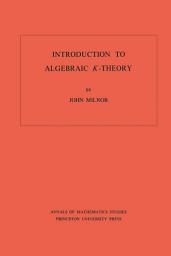 Icon image Introduction to Algebraic K-Theory