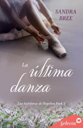 Icon image La última danza (Las huérfanas de Hopeless Park 2)