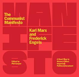 Icon image The Communist Manifesto: A Road Map to History’s Most Important Political Document (Second Edition)