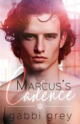 Icon image Marcus's Cadence: A Mission City gay romance short story