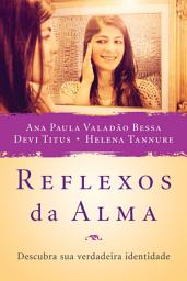 Icon image Reflexos da Alma: Descubra sua verdadeira identidade