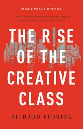 Icon image The Rise of the Creative Class