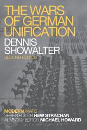 Icon image The Wars of German Unification: Edition 2