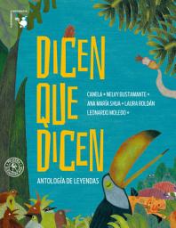 Icon image Dicen que dicen: Antología de leyendas