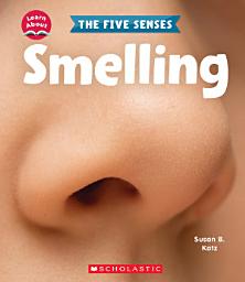 Icon image Smelling (Learn About: The Five Senses)