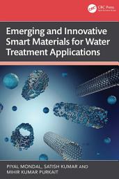 Icon image Emerging and Innovative Smart Materials for Water Treatment Applications