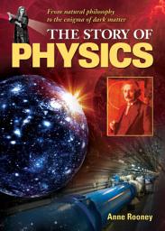 Icon image The Story of Physics
