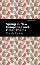 Icon image Spring in New Hampshire and Other Poems