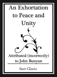 Icon image An Exhortation to Peace and Unity (Start Classics)