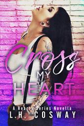 Icon image Cross My Heart: A Hearts Novella