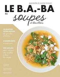 Icon image Le B.A.-BA de la cuisine - Soupes