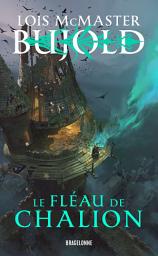Icon image Chalion, T1 : Le Fléau de Chalion