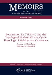 Icon image Localization for $THH(ku)$ and the Topological Hochschild and Cyclic Homology of Waldhausen Categories