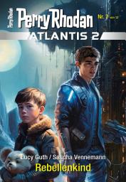 Icon image Atlantis 2 / 7: Rebellenkind: Miniserie