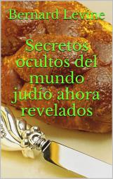 Icon image Secretos ocultos del mundo judío ahora revelados