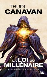 Icon image La Loi du millénaire, T4 : La Malédiction du Créateur