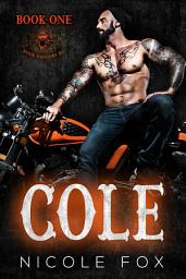 Icon image Cole (Book 1): A Bad Boy MC Romance